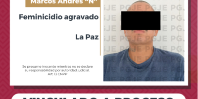 Vinculan a proceso a Marco Andrés “N” por feminicidio agravado en La Paz